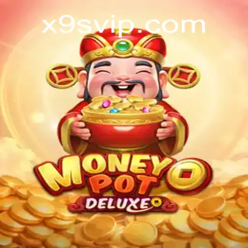 MoneyPotDELUXE: Uma Análise Detalhada do Novo Sucesso da X9S.games