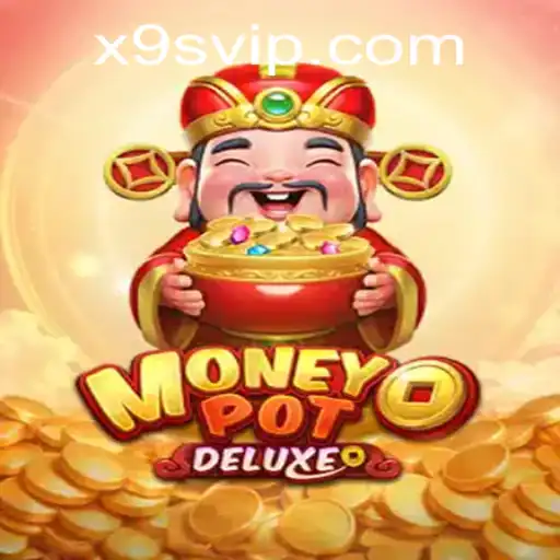 MoneyPotDELUXE: Uma Análise Detalhada do Novo Sucesso da X9S.games